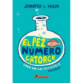 El pez numero 14 - Jennifer L. Holm