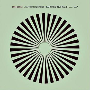 Sun Dome W/ Santiago Quintans - SANTIAGO QUINTANS MATTHIEU DONARIER