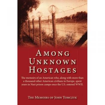 Entre Rehenes Desconocidos: Memorias de un Americano en Campos de Prisión Nazi - Edición en Rústica