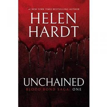 Unchained: A Romantic Fiction Novel by Helen Hardt