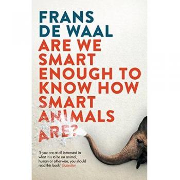 Somos lo suficientemente inteligentes para saber cuán inteligentes son los animales? - Libro de Frans de Waal