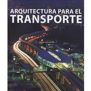 Arquitectura para el transporte - Carles Broto I Comerma