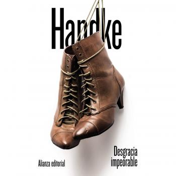 Desgracia impeorable - Peter Handke