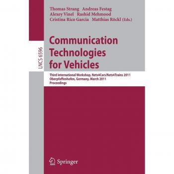 Communication Technologies for Vehicles: Third International Workshop, Nets4Cars/Nets4Trains 2011, Oberpfaffenhofen, Germany, March 23-24, 2011, Proceedings