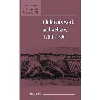 Children's Work and Welfare 1780-1890: Economic and Social History Insights (Paperback)