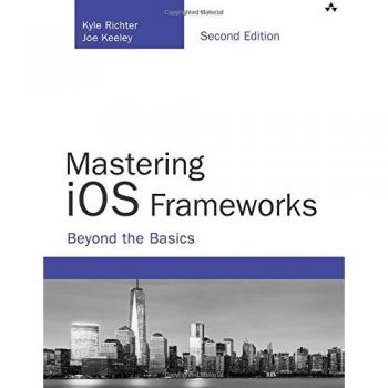 Mastering iOS Frameworks Beyond the Basics