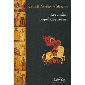 Alexandr Afanásiev Leyendas Populares Rusas Editorial Páginas de Espuma