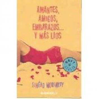Amantes, amigos, embarazos... y mas lios
