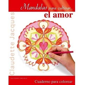 Mandalas Para Cultivar El Amor - JACQUES, CLAUDETTE