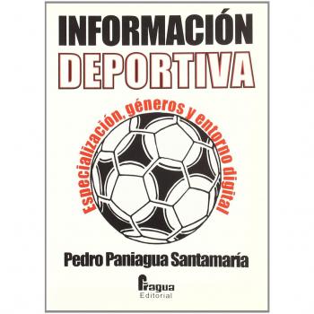 Información deportiva : especialización, géneros y entorno digital