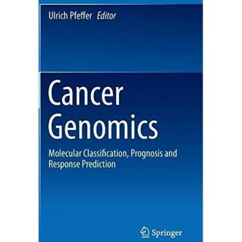 Cancer Genomics: Molecular Classification, Prognosis and Response Prediction