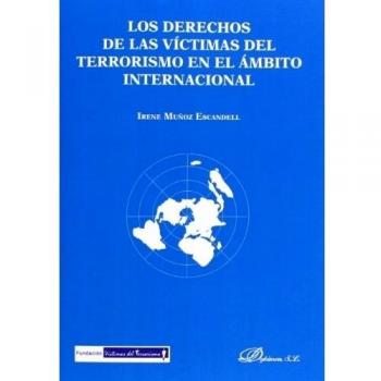 Los Derechos De Las Víctimas Del Terrorismo En El Ámbito Internacional