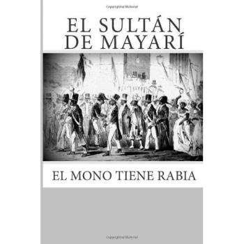 El Sultan de Mayari: El Mono Tiene Rabia