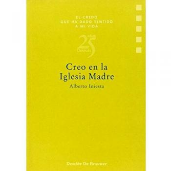 Creo en la iglesia madre