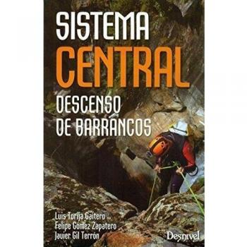 Descenso de barrancos. Sistema Central - Torija Gaitero Luis Y Otros