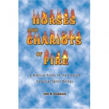 Horses and Chariots of Fire: A Biblical Study of Celestial Spirit Beings (Paperback)