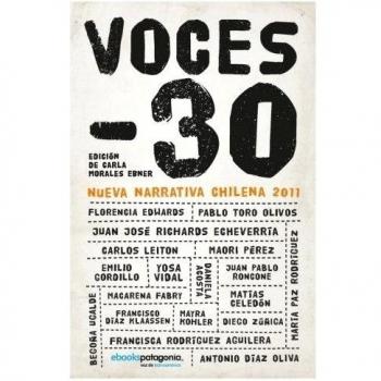 Voces -30, Nueva narrativa chilena 2011: Volume 1