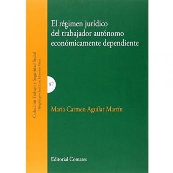 Régimen Jurídico Del Trabajador Autónomo Económicamente Dependiente,El