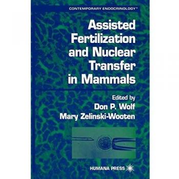 Assisted Fertilization and Nuclear Transfer in Mammals