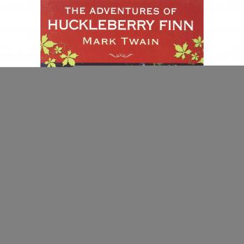 The Adventures of Huckleberry Finn