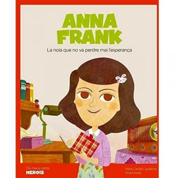 Anna Frank. La Noia Que Mai Va Perdre L'Esperança: La noia que no va perdre mai l'esperança: 13