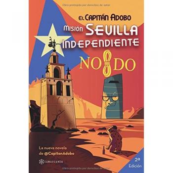 El Capitán Adobo. Misión Sevilla Independiente
