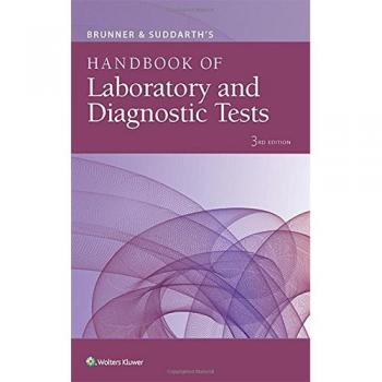 Brunner & Suddarth's Handbook of Laboratory and Diagnostic Tests
