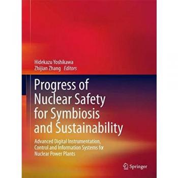 Progress of Nuclear Safety for Symbiosis and Sustainability: Advanced Digital Instrumentation, Control and Information Systems for Nuclear Power Plants