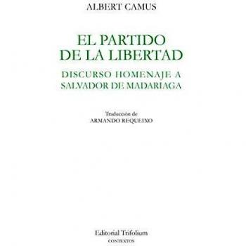 PARTIDO DE LA LIBERTAD,EL: DISCURSO HOMENAJE A SALVADOR DE MADARIAGA