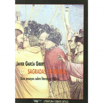 Con sagradas escrituras: Diez ensayos sobre literatura bíblica