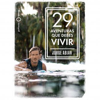 29 aventuras que debes vivir - Jorge Abian