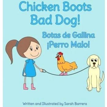 Chicken Boots: Bad Dog!: Botas de Gallina: Perro Malo! : Babl Children's Books in Spanish and English