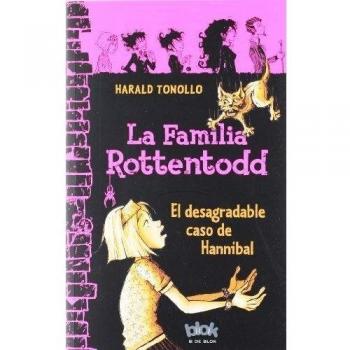 La familia Rottentodd. El desagradable caso de Hannibal
