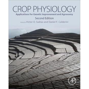 Crop Physiology: Applications for Genetic Improvement and Agronomy
