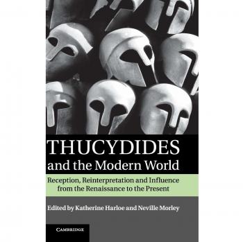 Thucídides y el Mundo Moderno: Recepción, Reinterpretación e Influencia desde el Renacimiento hasta la Actualidad