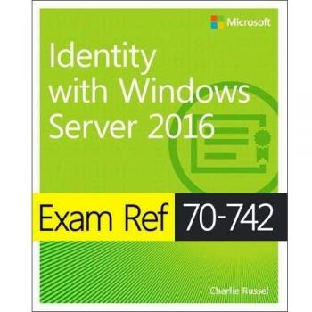 Exam Ref 70-742 Identity with Windows Server 2016
