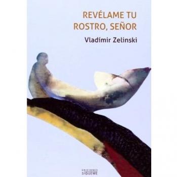 REVÉLAME TU ROSTRO SEÑOR
