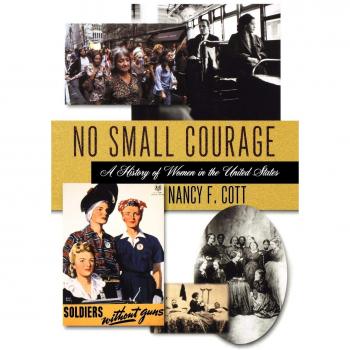 No Small Courage: A History of Women in the United States