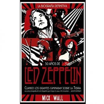Led Zeppelin: Cuando los gigantes caminaban sobre la tierra