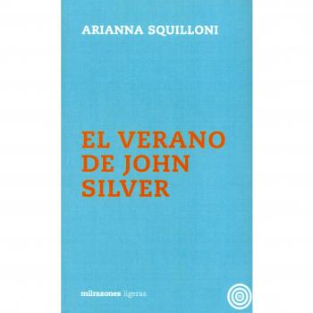 El verano de John Silver - Adriana Squilloni