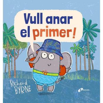 Vull anar el primer!