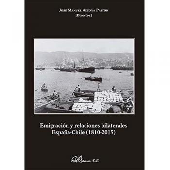 Emigración y relaciones bilaterales España-Chile. 1810-2015