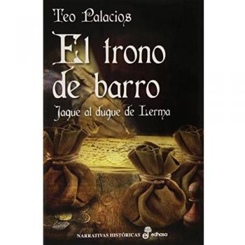 El trono de barro: Jaque al duque de Lerma