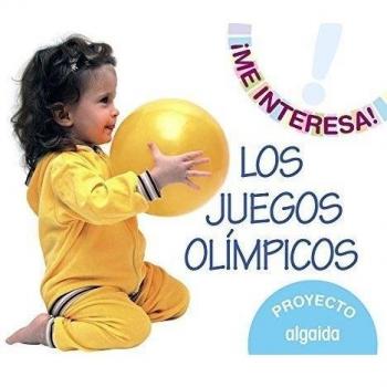 Proyecto  Los Juegos Olímpicos  . Educación Infantil. Segundo ciclo - Aa.vv