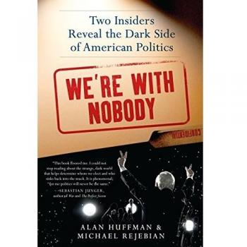 Exposé Book: We're with Nobody - Insights into American Politics by Alan Huffman