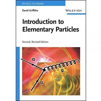 Introduction to Elementary Particles, 2nd, Revised Edition