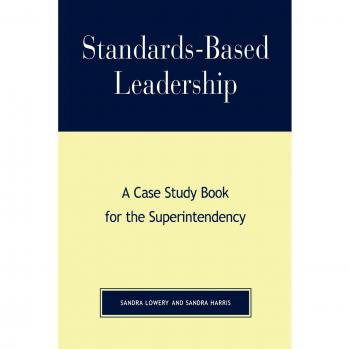 Standards-Based Leadership: Case Studies for Superintendents