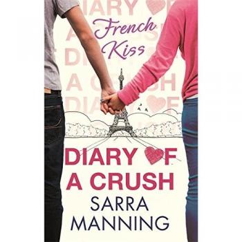 Diary of a Crush: French Kiss: Number 1 in series: 01