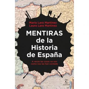 Mentiras de la Historia de España: A veces las cosas no son como nos las han contado