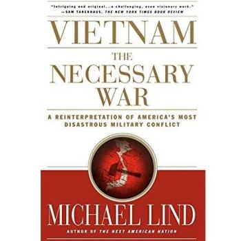 Vietnam: A Reinterpretation of America's Most Disastrous Military Conflict